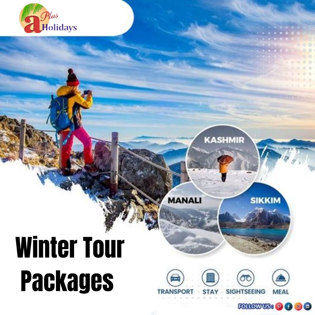 Experience Winter Magic with Aplusholidays Exclusive Winter Tour Packages